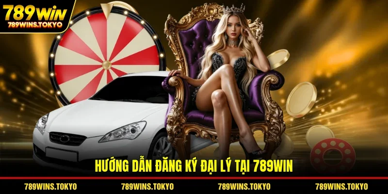 Hướng dẫn đăng ký đại lý tại 789WIN