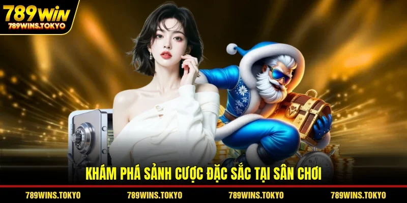Khám phá sảnh cược đặc sắc tại sân chơi