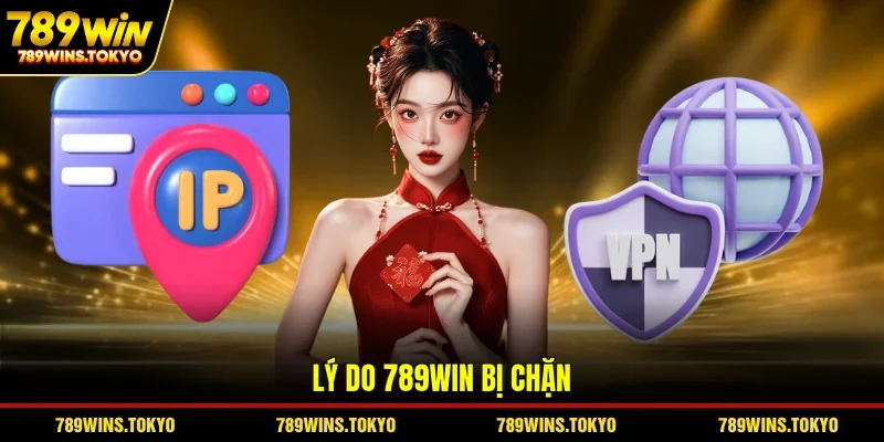 Lý do 789WIN bị chặn