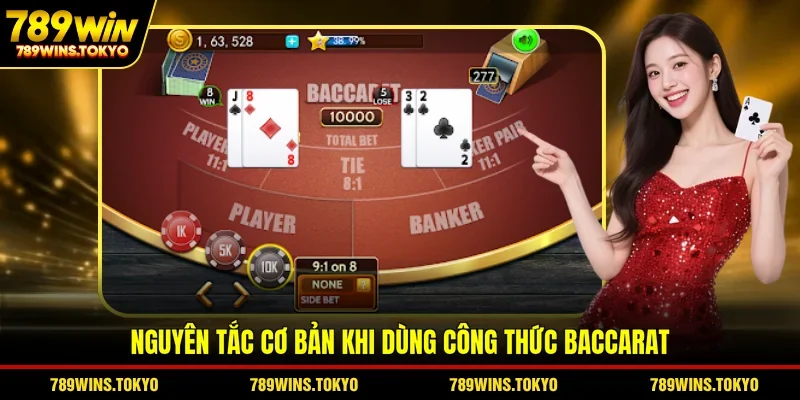 Nguyên tắc cơ bản khi dùng công thức Baccarat